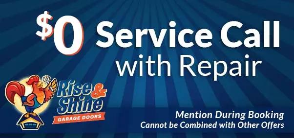 $0 service call w repair - rise & shine garage door repair 